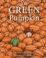 Jen Kennedy - Green Pumpkin, Häftad. Tillgänglighet: Lägg i varukorg