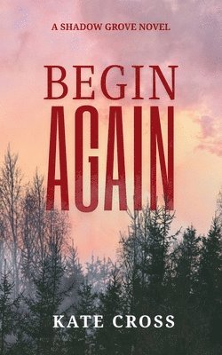 Kate Cross - Begin Again, Häftad. Tillgänglighet: Lägg i varukorg