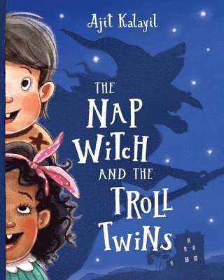 Ajit Kalayil - Nap Witch and The Troll Twins, Häftad