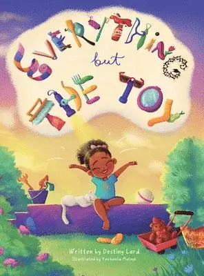 Destiny Lard - Everything But The Toy, Inbunden. Tillgänglighet: Lägg i varukorg