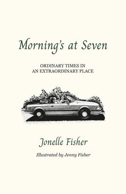 Jonelle Fisher - Morning's at Seven, Häftad