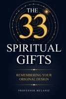 Melanie N John, Melanie - 33 Spiritual Gifts, Häftad