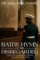 Kara Lock-Harris, Vanessa Liederbach - Battle Hymn of the Disregarded, Häftad