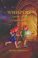 Ilona Zwolska - Whispers from the Temple Gate, Häftad