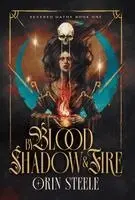 Orin Steele - By Blood, Shadow, & Fire, Inbunden. Tillgänglighet: Lägg i varukorg