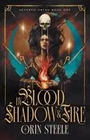 Orin Steele - By Blood, Shadow, & Fire, Häftad. Tillgänglighet: Lägg i varukorg