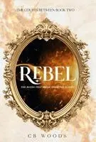 Cb Woods - Rebel, Inbunden. Tillgänglighet: Lägg i varukorg