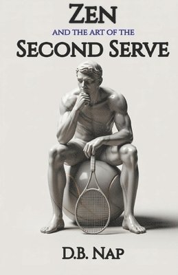Zen and the Art of the Second Serve