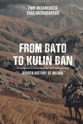 Emir Medanhodzic, Suad Haznadarevic - From Bato to Kulin Ban, Häftad