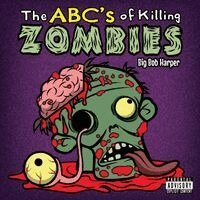 ABC's of Killing Zombies