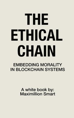 Maximillion Smart - Ethical Chain, Inbunden