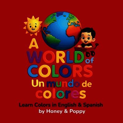 Honey and Poppy - World of Colores - Un Mundo de Colores, Häftad. Tillgänglighet: Lägg i varukorg