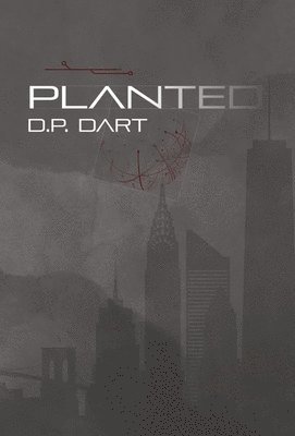 David P Dart - Planted, Inbunden