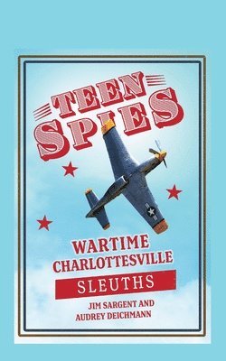 Jim Sargent, Audrey Deichmann - Teen Spies, Häftad. Tillgänglighet: Lägg i varukorg