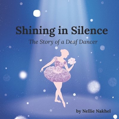 Nellie Nakhel - Shining in Silence, Häftad