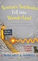 Margaret a Harrell - Newton's Notebooks Fell into Wonderland, Inbunden