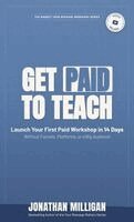 Jonathan Milligan - Get Paid to Teach, Inbunden