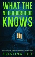 Kristina Fox - What the Neighborhood Knows, Häftad. Tillgänglighet: Lägg i varukorg