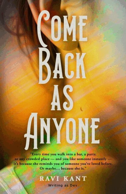 RAVI KANT - Come Back As Anyone, E-bok