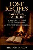 Elizabeth Winslow - Lost Recipes of the American Revolution, Häftad. Tillgänglighet: Lägg i varukorg