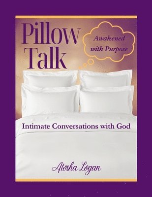 Atosha Logan - Pillow Talk, Häftad