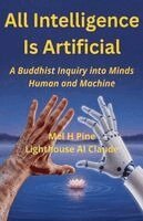 Mel H Pine, Lighthouse Ai Claude - All Intelligence Is Artificial, Häftad