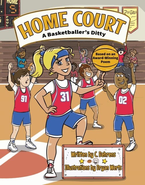 C. Behrens - Home Court,  A Basketballer's Ditty, E-bok