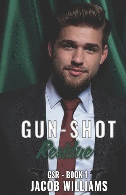 Jacob Williams - Gun-Shot Residue, Häftad