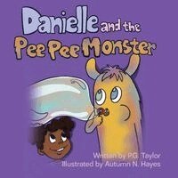 P G Taylor - Danielle and the Pee Pee Monster, Häftad. Tillgänglighet: Lägg i varukorg