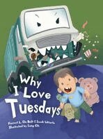 Forrest L de Bolt, Isaak Uriarte - Why I Love Tuesdays, Inbunden
