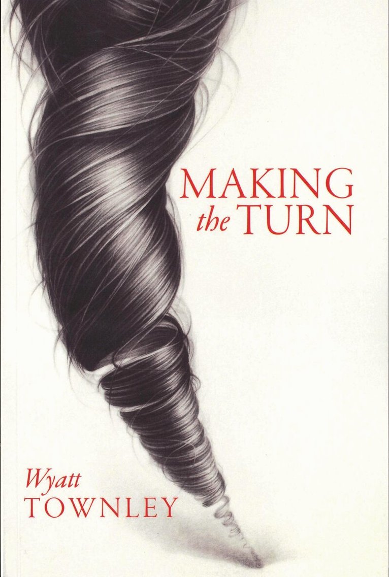 Wyatt Townley - Making the Turn, Häftad. Tillgänglighet: Kommande