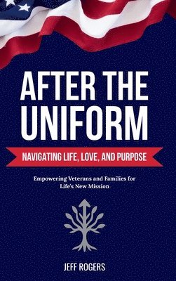 Jeff Rogers - After the Uniform, Inbunden. Tillgänglighet: Lägg i varukorg