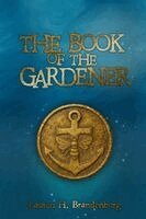 Lauren H Brandenburg - Book of the Gardener, Häftad. Tillgänglighet: Lägg i varukorg