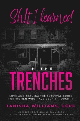 Tanisha Williams - Sh!t I Learned in the Trenches, Häftad
