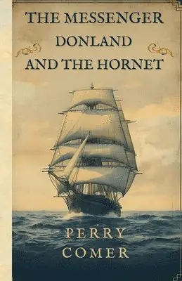 Perry Comer - Messenger - Donland and The Hornet, Häftad. Tillgänglighet: Lägg i varukorg