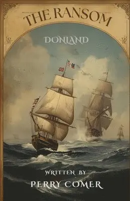 Perry Comer - Donland - The Ransom, Häftad. Tillgänglighet: Lägg i varukorg