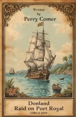 Perry Comer - Donland - Raid on Port Royal, Häftad. Tillgänglighet: Lägg i varukorg