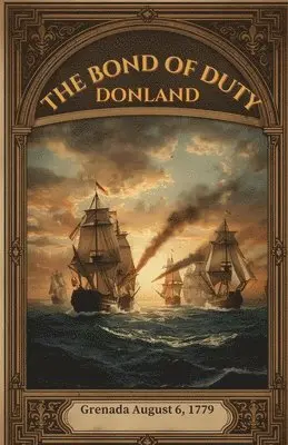 Perry Comer - Donland - The Bond of Duty, Häftad. Tillgänglighet: Lägg i varukorg