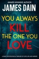 James Dain - You Always Kill the One You Love, Häftad