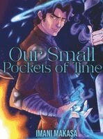 Imani Makasa - Our Small Pockets of Time, Inbunden
