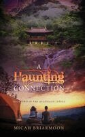 Micah Briarmoon - Haunting Connection, Inbunden