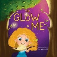 Ilse Valencia, Stacey Gittens - Glow in Me, Häftad