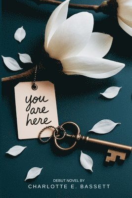 Charlotte E Bassett - You Are Here, Häftad