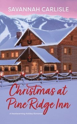 Savannah Carlisle - Christmas at Pine Ridge Inn, Häftad