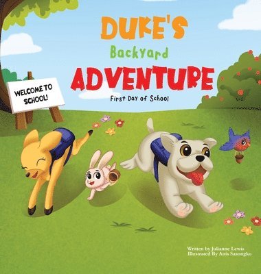Julianne N. Lewis - Duke's Backyard Adventure First Day of School, Inbunden