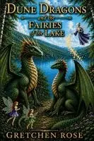 Gretchen Rose, Lauren Tompkins - DUNE DRAGONS and the FAIRIES of the LAKE, Häftad. Tillgänglighet: Lägg i varukorg