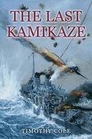 Timothy Cole - The Last Kamikaze, Häftad. Tillgänglighet: Lägg i varukorg