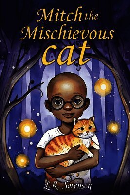 L R Sorensen - Mitch the Mischievous Cat, Häftad