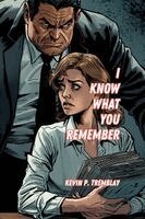 Kevin P Tremblay - I Know What You Remember, Häftad