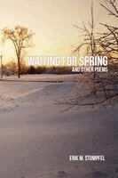 Erik M Stumpfel - Waiting for Spring, Häftad